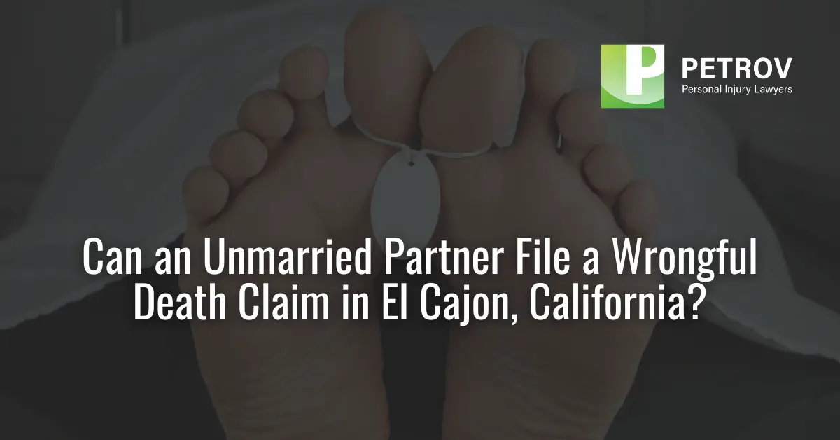 Can an Unmarried Partner File a Wrongful Death Claim - Petrov Personal Injury Lawyers