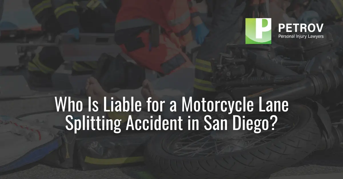 Who Is Liable for a Motorcycle Lane Splitting Accident - Petrov Personal Injury Lawyers